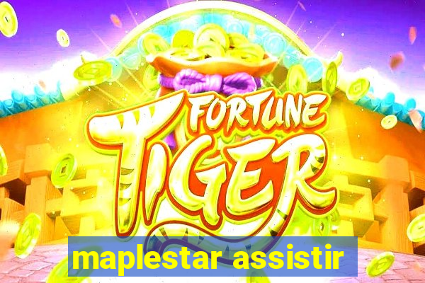 maplestar assistir